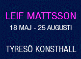 Leif Mattsson - Tyresö konsthall
